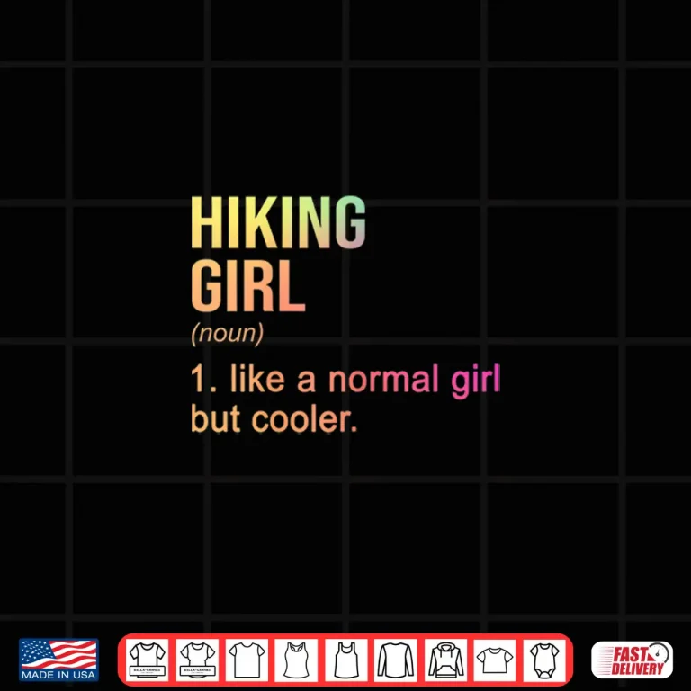 Design Womens Hiking Girl Noun Definition Hiking Hiker Mountaineering Shirt