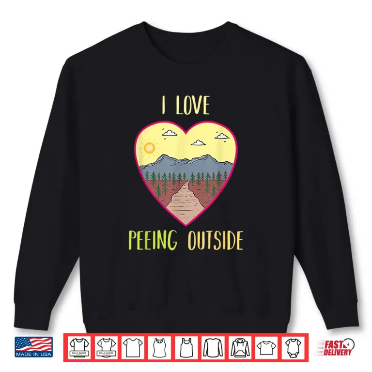 Sweatshirt Funny Camping and Hiking Backpacker Quote Shirt