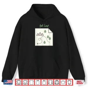 Hoodie Get Lost Map Hiking Outdoors Adventure Nature Trekking Camp Shirt