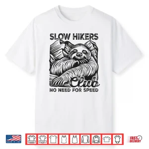 Hiking Funny Hiker Backpacking Slow Hikers Club Sloth Shirt