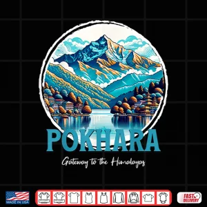 Design Pokhara Gateway to the Himalayas Annapurna Trekking Nepal Shirt