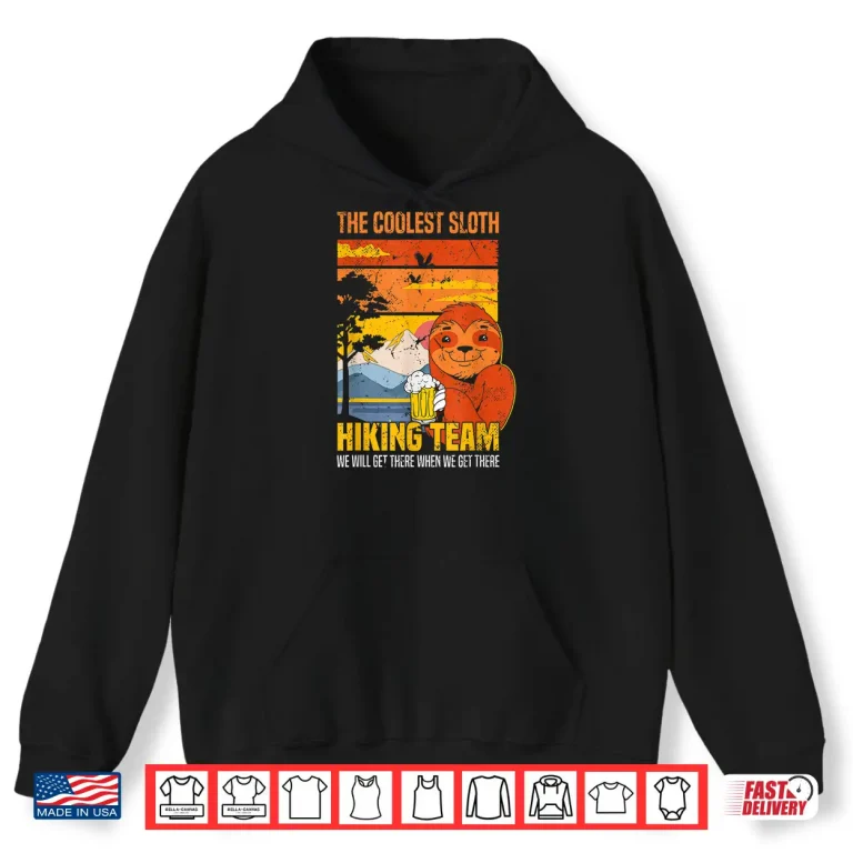 Hoodie Sloth Hiking Team Mountain Trekking Outdoor Hiking Sloth Shirt