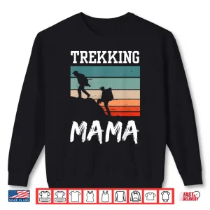 Sweatshirt Trekking Mama Hikes Hiking Hiker Hobby Mom Mother Mommy Shirt