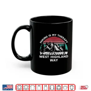 Mug West Highland Way Hiking Is My Therapy Outdoors Trekking Shirt