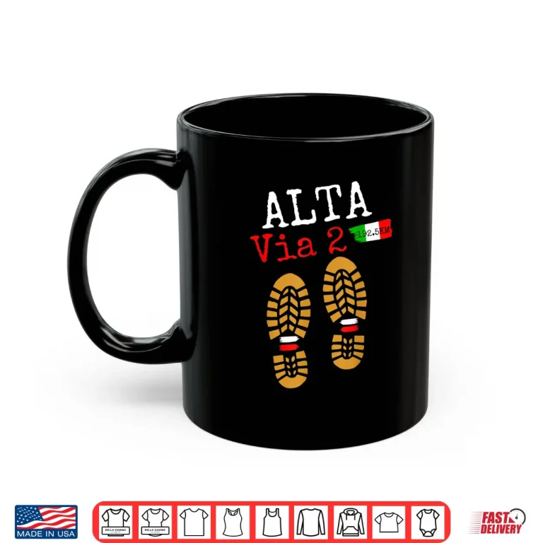 Mug ALTA VIA 2 Trekking in Europe Hiking Italian Dolomites Shirt