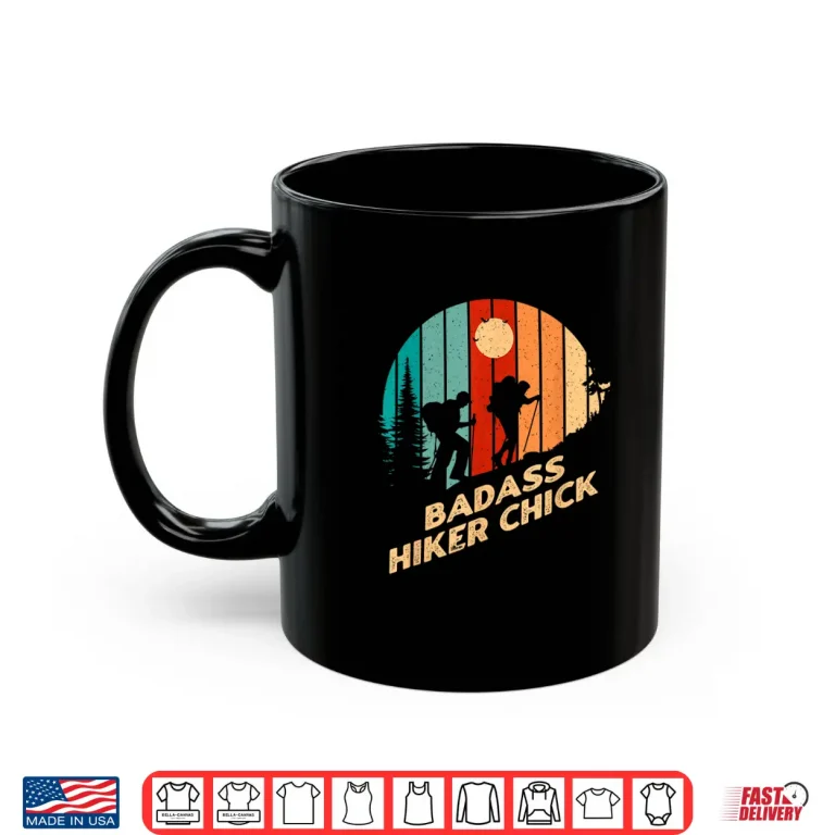 Mug Badass Hiker Chick Hiking Girlfriend Trail Fiance Funny Shirt