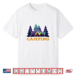 Camping Tenting Campfire Camp Hiking Trekking Camping Shirt