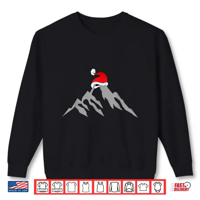 Sweatshirt Funny Christmas Hiking Trekking Climbing Mountain Gifts Shirt