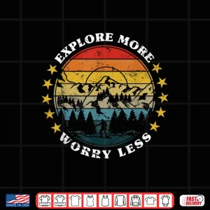 Design Explore More Worry Less Mountain Trekking Hiking Camping Shirt