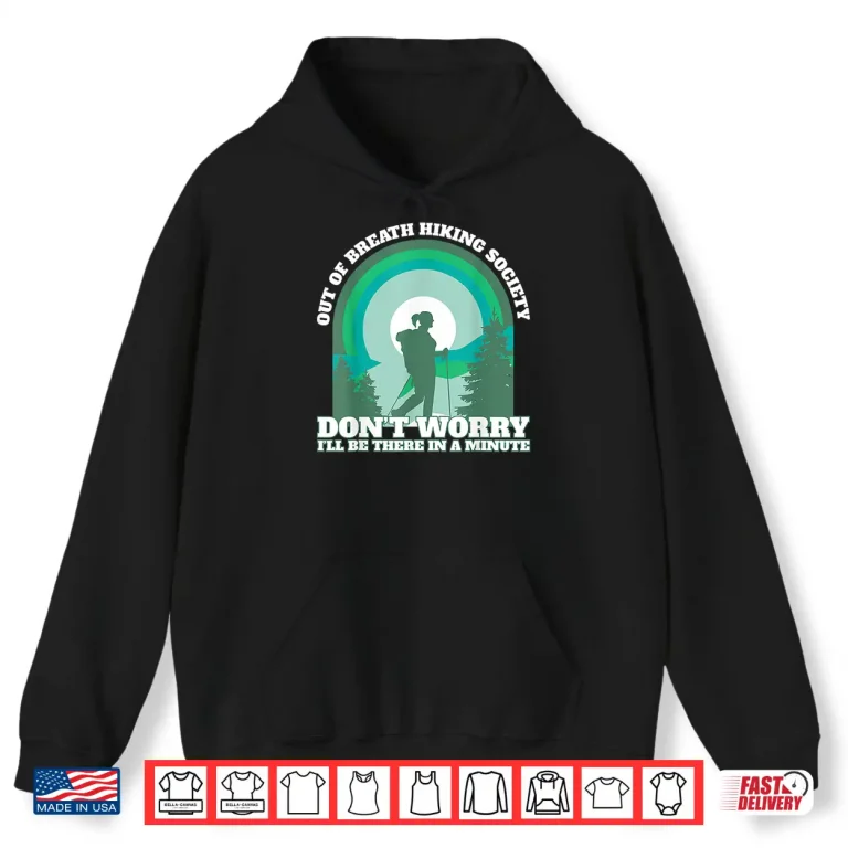 Hoodie Funny Hiker Out of Breath Hiking Society Trekking Backpacker Shirt