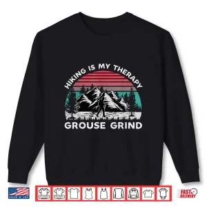 Sweatshirt Grouse Grind Hiking Is My Therapy Outdoors Trekking Shirt
