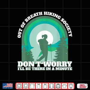 Funny Hiker Out Of Breath Hiking Society Trekking Backpacker Shirt 4 Design Funny Hiker Out of Breath Hiking Society Trekking Backpacker Shirt