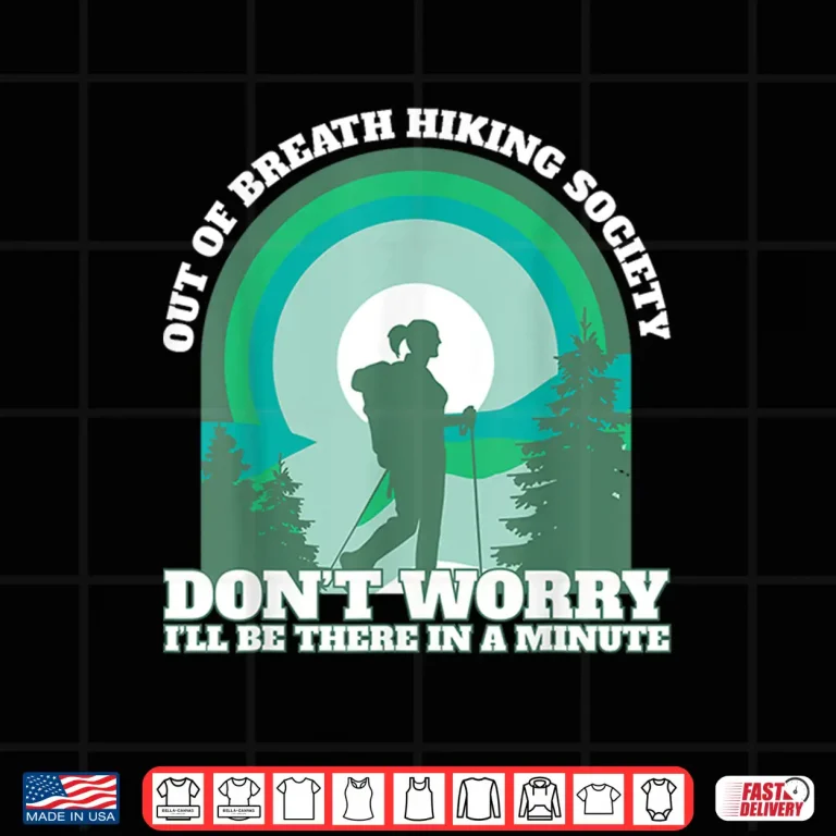 Design Funny Hiker Out of Breath Hiking Society Trekking Backpacker Shirt