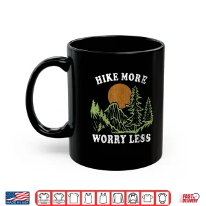 Mug Hike More Retro Outdoors Camping Less Worry Nature Hiking Shirt
