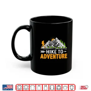 Hike To Adventure Funny Trekking Mountains Hiker Hiking Shirt 3 Mug Hike to Adventure Funny Trekking Mountains Hiker Hiking Shirt