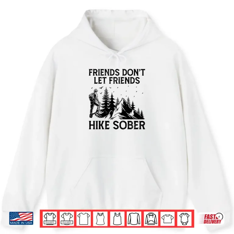 Hoodie Hiking Outdoor Hiker Mountaineering Trekking Nature Alcohol Shirt