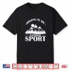 Hiking Is My Favorite Sport Outdoor Hobby Shirt