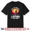 Out Of Breath But Loving The View Shirt