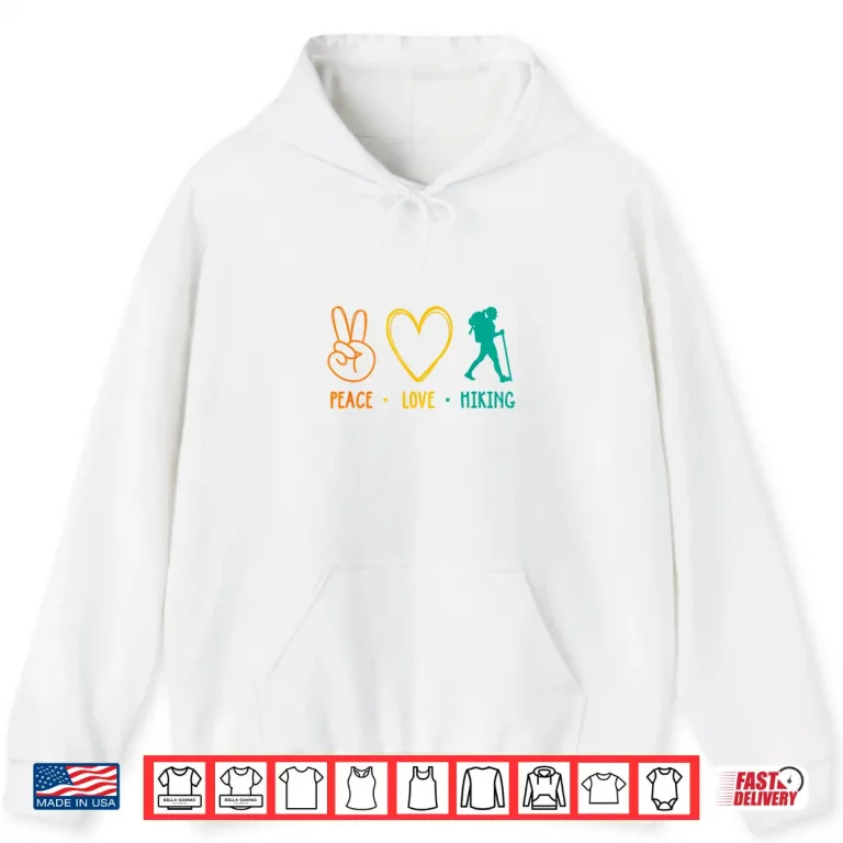 Hoodie Peace Love Hiking Mountaineering Trekking Outdoor Nature Shirt