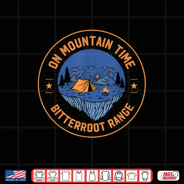 Design On Mountain Time Bitterroot Range Hiking Idaho Hiker Outdoor Shirt