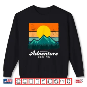Sweatshirt Retro And So The Adventure Begins Trekking Hiking Men Women Shirt