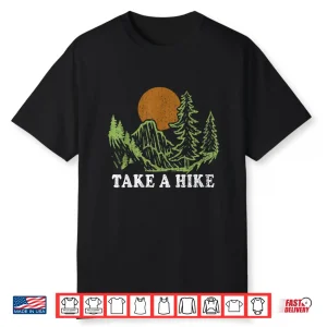 Take A Hike Retro Hiker Outdoors Camping Climb Nature Hiking Shirt