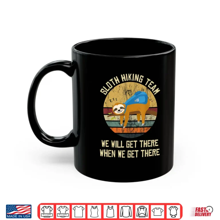 Mug Sloth Hiking Team Shirt Mountain Trekking Nordic Walking