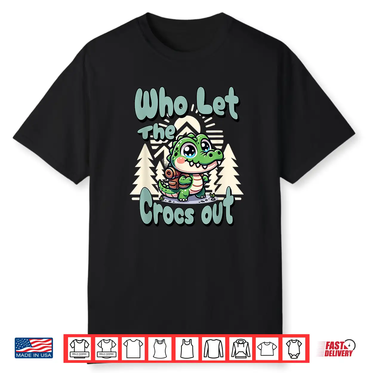 Who Let The Crocs Out Hiking Backpack Gator Croc Trekking Shirt Who Let The Crocs Out Hiking Backpack Gator Croc Trekking Shirt