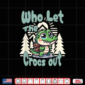 Who Let The Crocs Out Hiking Backpack Gator Croc Trekking Shirt 4 Design Who Let The Crocs Out Hiking Backpack Gator Croc Trekking Shirt