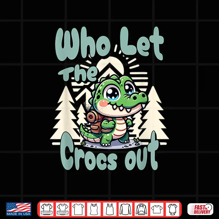 Design Who Let The Crocs Out Hiking Backpack Gator Croc Trekking Shirt