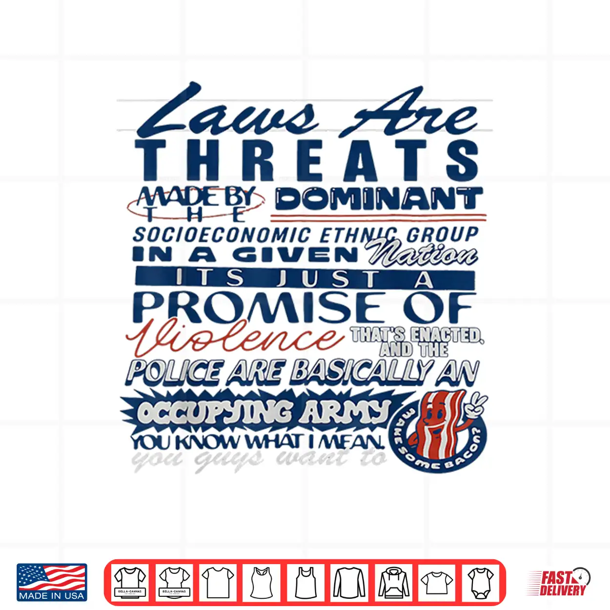 Laws Are Threats Made By The Dominant Socio Economic Ethnic Shirt Laws Are Threats Made By The Dominant Socio Economic Ethnic Shirt