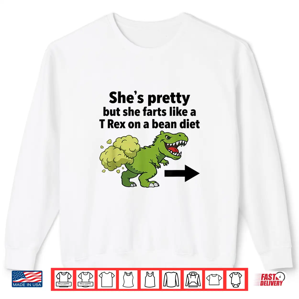 She’S Pretty But She Farts Like A T Rex On A Bean Diet Shirt She’S Pretty But She Farts Like A T Rex On A Bean Diet Shirt