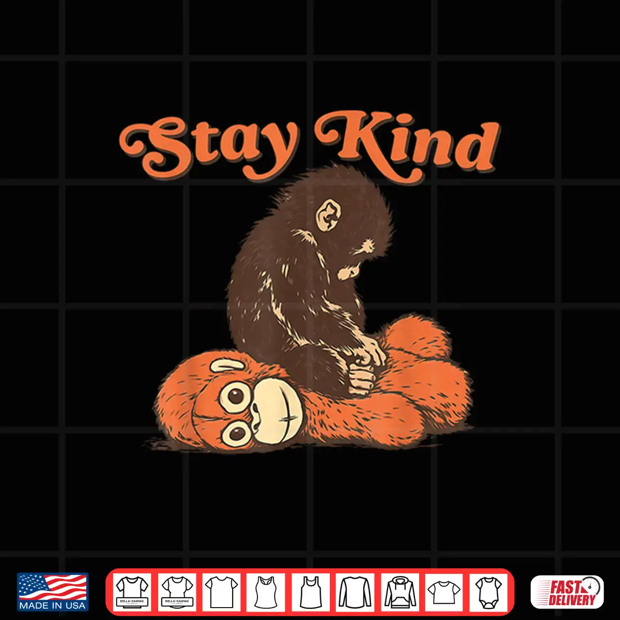 Stay Kind Baby Monkey Punch Plush Men Women Kids Shirt Stay Kind Baby Monkey Punch Plush Men Women Kids Shirt