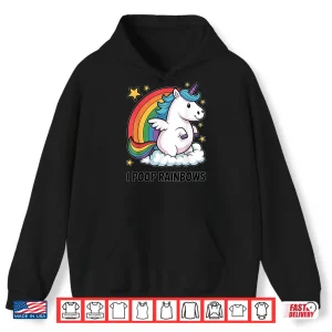 Hoodie I Poop Rainbows Funny Unicorn Rainbow Meme Shirt