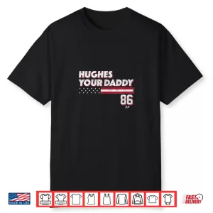 Jack Hughes Your Daddy (Stars & Stripes) Pro Hockey Shirt