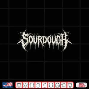 Design Funny Sourdough Baker Bread Baking Humor Shirt