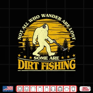 Design Bigfoot Dirt Fishing Metal Detecting Funny Metal Detector Shirt