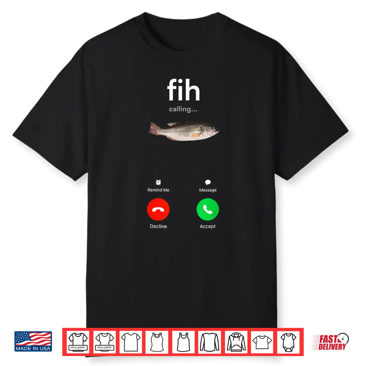 Fih Calling Decline Accept Phone Call Funny Fish Shirt Fih Calling Decline Accept Phone Call Funny Fish Shirt