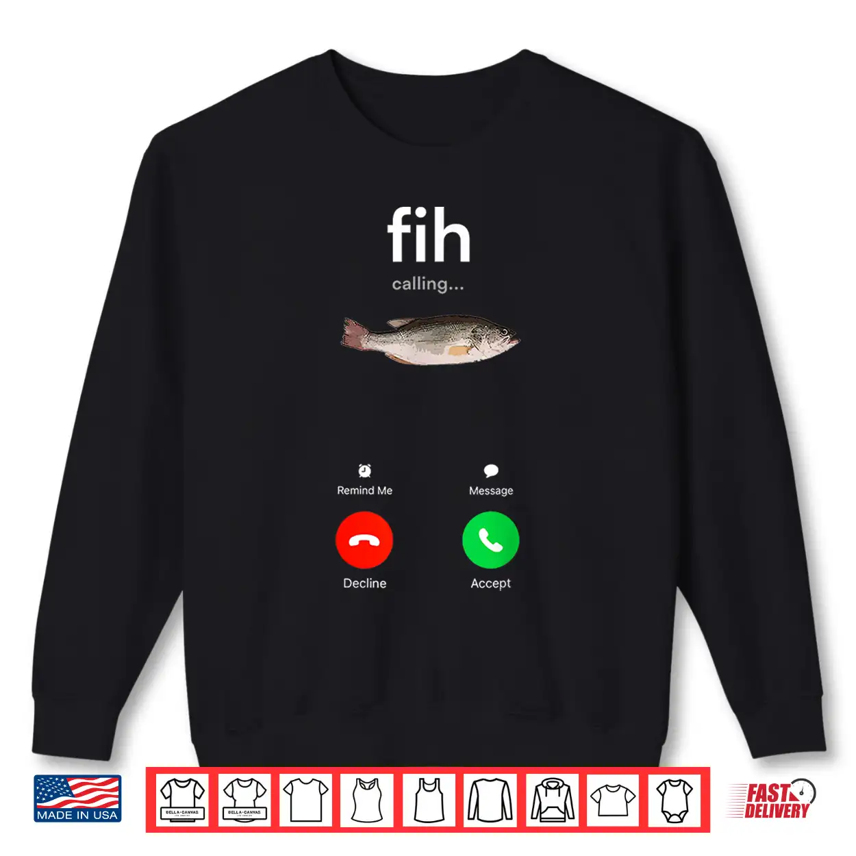 Fih Calling Decline Accept Phone Call Funny Fish Shirt Fih Calling Decline Accept Phone Call Funny Fish Shirt