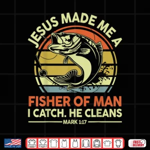 Design Bass Dad Fishing Jesus Made Me Fisher Of Man Funny Christian Shirt