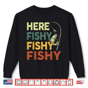 Sweatshirt Father Day Fly Trout Fishing Gift Here Fishy Kid Women Funny Shirt