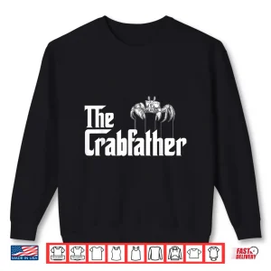 Sweatshirt Crab Fishing Dad The Crabfather Shirt