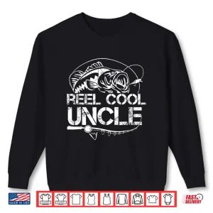 Sweatshirt Reel Cool Uncle Fishing Daddy Fathers Day Dad Gifts For Men Shirt