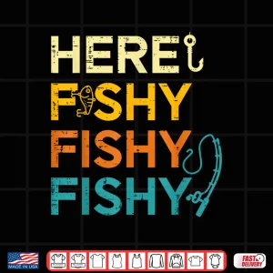 Design Fishing Here Fishy Retro Fish Lover Fisherman Men Women Kids Shirt