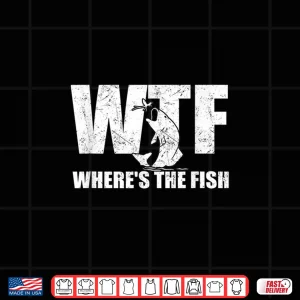 Design WTF Wheres The Fish Mens Funny Fishing Gifts Fathers Day Shirt