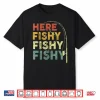 Here Fishy Shirt Funny Fishing Bass Fish Dad Kids Boys Men Shirt