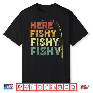Here Fishy Shirt Funny Fishing Bass Fish Dad Kids Boys Men Shirt