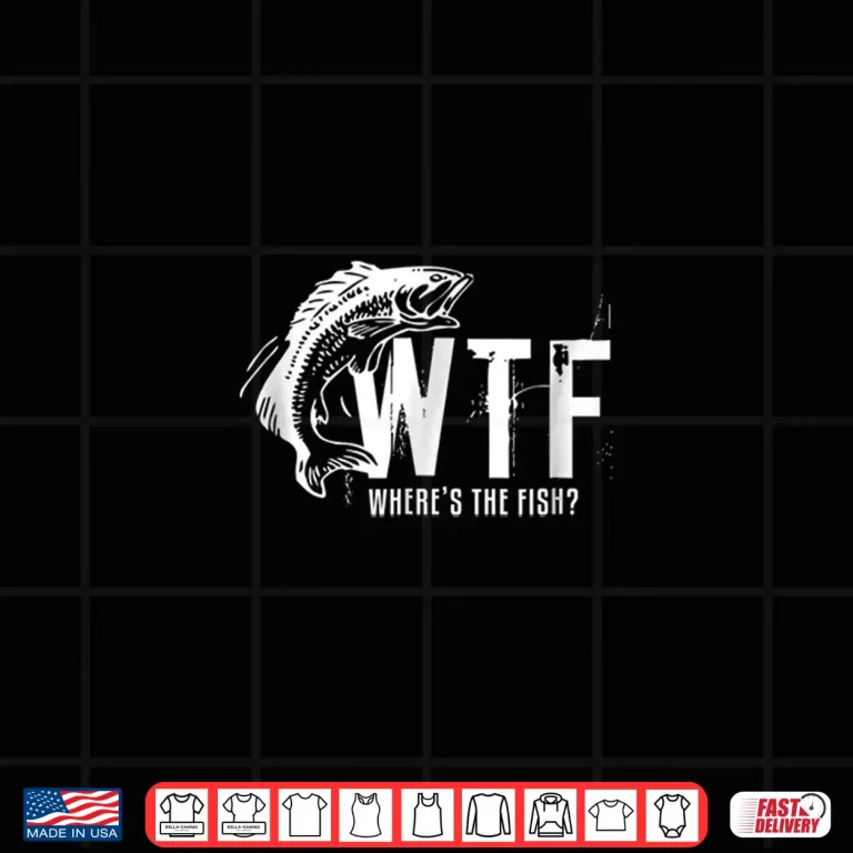 Design WTF Wheres The Fish Mens Funny Fishing Shirt