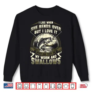 Sweatshirt I Like When She Bends Over But I Love It When She Tugs On My Shirt