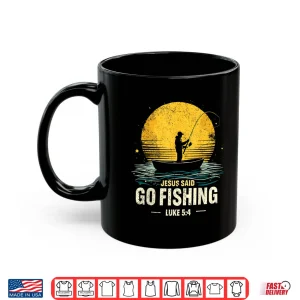 Mug Jesus Said Go Fishing Bible Verse Fisherman Christian Shirt